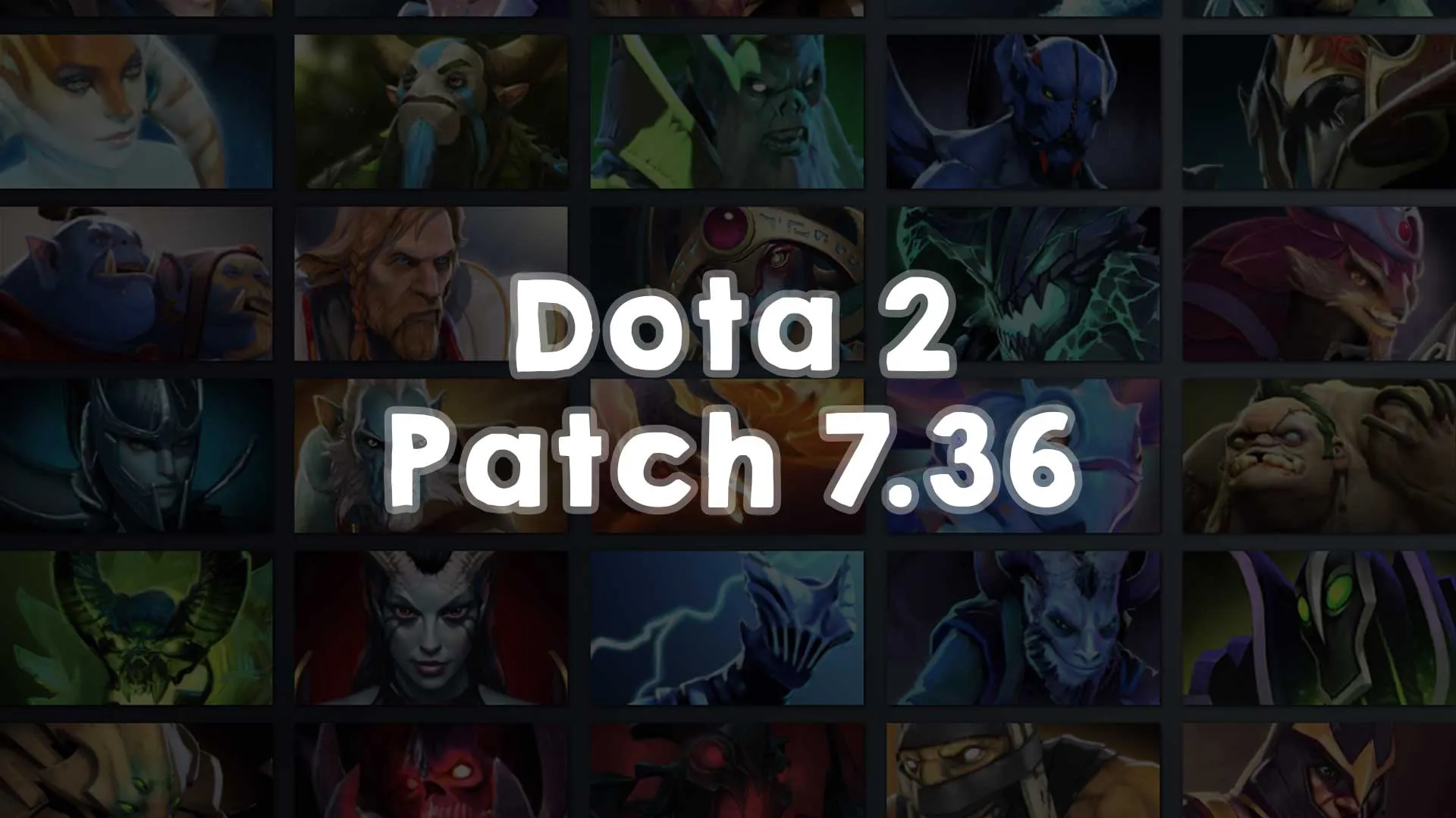 Heróis de dota 2 com a frase em cima Dota 2 Patch 7.36